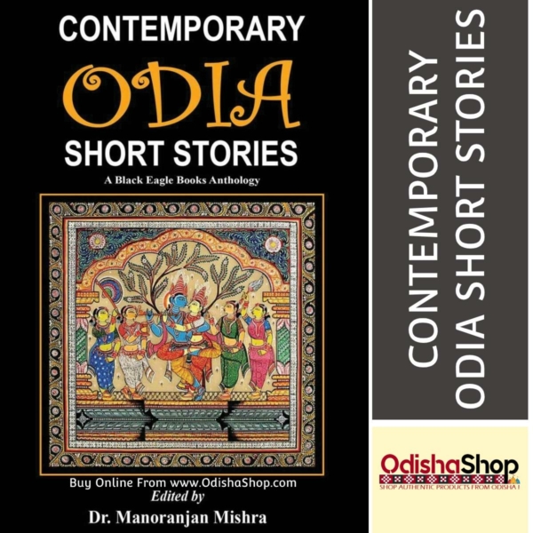 Contemporary Odia Short Stories - A Black Eagle Books Anthology