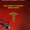 Odisha Health Directory Doctors Of Odisha Who’s Who